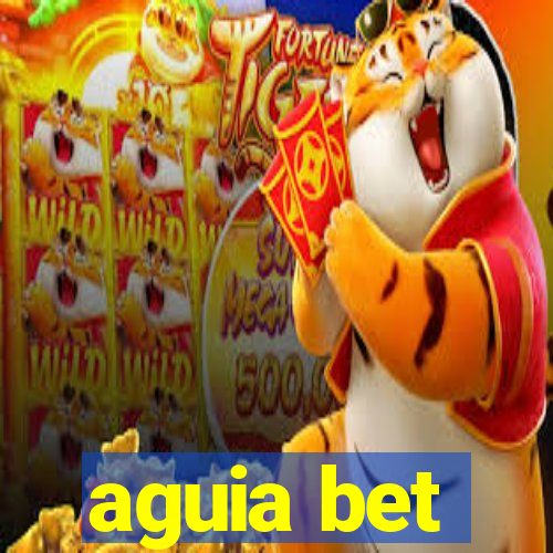 aguia bet